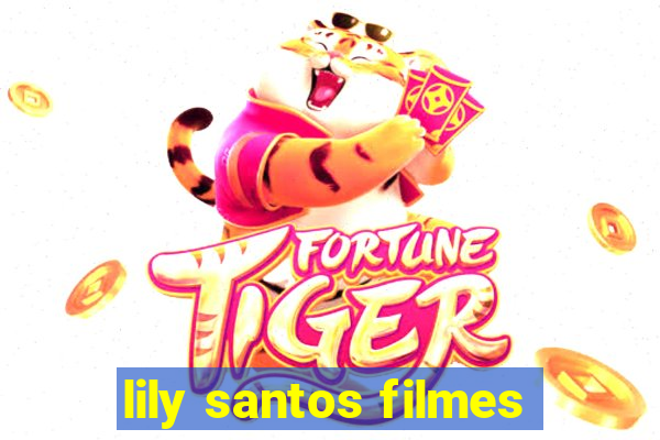 lily santos filmes